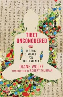 Tibet Unconquered: An Epic Struggle for Freedom