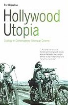Hollywood utopia : ecology in contemporary American cinema