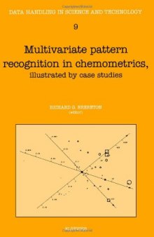 Multivariate pattern recognition in chemometrics, illustrated by case studies