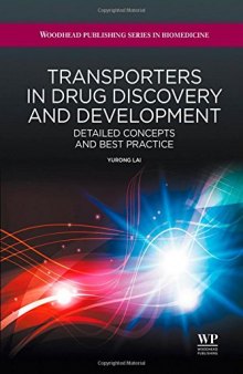Transporters in drug discovery and development : detailed concepts and best practice