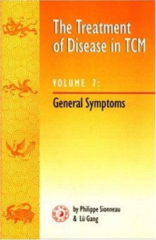 The Treatment of Disease in TCM V7 : General Symptoms