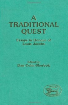 A Traditional Quest: Essays in Honor of Louis Jacobs (JSOT Supplement)