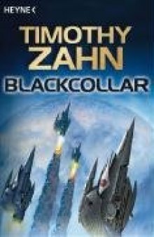 Blackcollar: 3 Romane in einem Band: Die Blackcollar-Elite. Die Blacklash-Mission. Die Judas-Variante