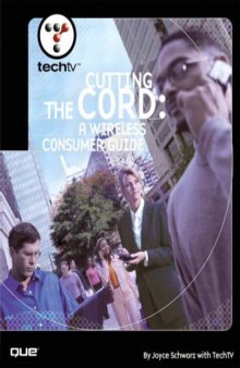 TechTV's Cutting the Cord: A Wireless Consumer's Guide