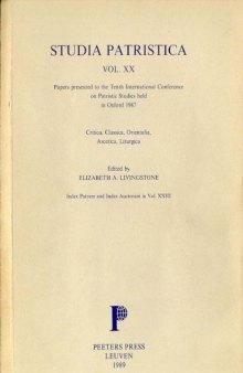 Studia Patristica Vol. XX Critica, Classica, Orientalia, Ascetica, Liturgica 