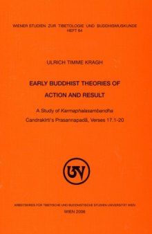 Early Buddhist Theories of Action and Result: A Study of Karmaphalasambandha: Candrakirti's Prasannapada, Verses 17.1-20