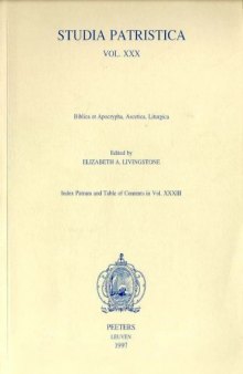 Studia Patristica Vol. XXX Biblica et Apocrypha. Ascetica. Liturgica