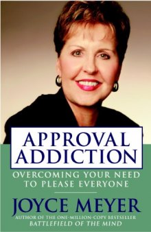 Approval addiction : overcoming the need to please everyone