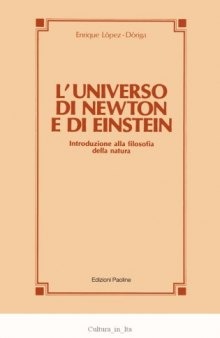 L'universo di Newton e di Einstein. Introduzione alla filosofia della natura