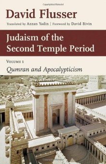 Judaism of the Second Temple Period: Volume 1, Qumran and Apocalypticism