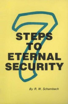 Seven steps to eternal security : a dynamic revival sermon