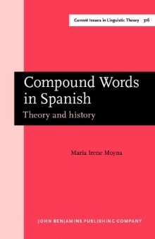 Compound Words in Spanish: Theory and history  