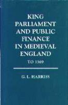 King, Parliament, and public finance in medieval England to 1369