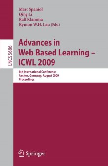 Advances in Web Based Learning – ICWL 2009: 8th International Conference, Aachen, Germany, August 19-21, 2009. Proceedings