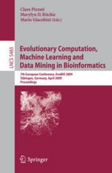 Evolutionary Computation, Machine Learning and Data Mining in Bioinformatics: 7th European Conference, EvoBIO 2009 Tübingen, Germany, April 15-17, 2009 Proceedings