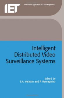 Intelligent Distributed Video Surveillance Systems (Professional Applications of Computing)