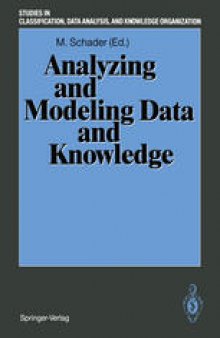 Analyzing and Modeling Data and Knowledge: Proceedings of the 15th Annual Conference of the “Gesellschaft für Klassifikation e.V.“, University of Salzburg, February 25–27, 1991