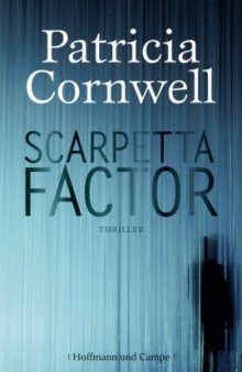 Scarpetta Factor (Kay Scarpetta, Band 17)  