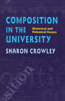 Composition in the University: Historical and Polemical Essays
