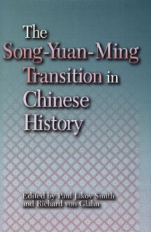 The Song-Yuan-Ming Transition in Chinese History (Harvard East Asian Monographs)  