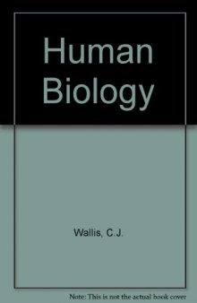Human Biology. A Text Book of Human Anatomy, Physiology and Hygiene