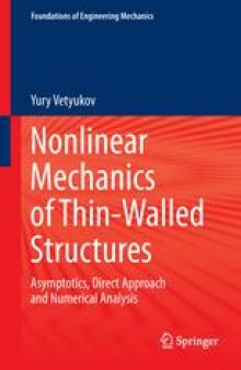 Nonlinear Mechanics of Thin-Walled Structures: Asymptotics, Direct Approach and Numerical Analysis