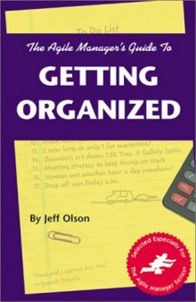 The Agile Manager's Guide to Getting Organized (The Agile Manager Series)