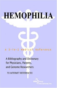 Hemophilia - A Bibliography and Dictionary for Physicians, Patients, and Genome Researchers