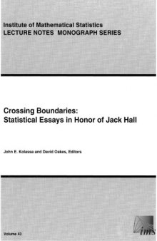 Crossing Boundaries: Statistical Essays in Honor of Jack Hall (Lecture Notes-Monograph)