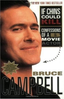 If Chins Could Kill: Confessions of a B Movie Actor An Autobiography