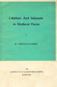 Caliphate and Kingship in Medieval Persia