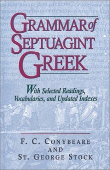 Grammar of Septuagint Greek: With Selected Readings, Vocabularies, and Updated Indexes