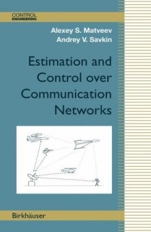 Estimation and Control over Communication Networks (Control Engineering)