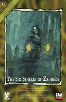 The Six Spheres of Zaihhess - Necromancer Games (d20 System  3rd Edition Rules, 1st Edition Feel)