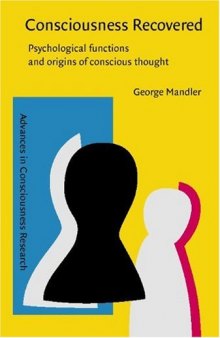 Consciousness Recovered: Psychological Functions and Origins of Conscious Thought