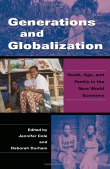 Generations and Globalization: Youth, Age, and Family in the New World Economy