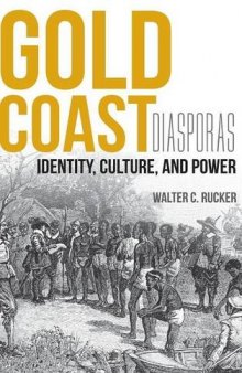 Gold Coast Diasporas: Identity, Culture, and Power
