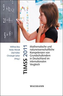 TIMSS 2011Mathematische und naturwissenschaftliche Kompetenzen von Grundschulkindern in Deutschland im internationalen Vergleich