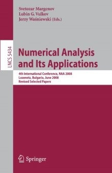 Numerical Analysis and Its Applications: 4th International Conference, NAA 2008 Lozenetz, Bulgaria, June 16-20, 2008, Revised Selected Papers (Lecture ... Computer Science and General Issues)