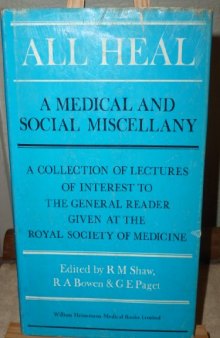 All Heal. A Medical and Social Miscellany