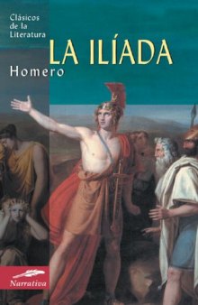La iliada (Clasicos de la literatura series)