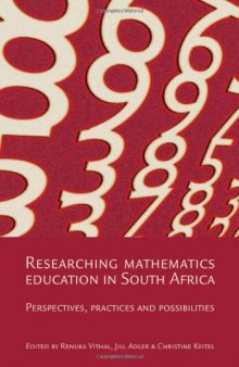 Researching Mathematics Education in South Africa: Perspectives, Practices and Possibilities