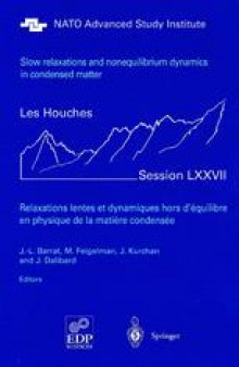 Slow Relaxations and nonequilibrium dynamics in condensed matter: Les Houches Session LXXVII, 1-26 July, 2002