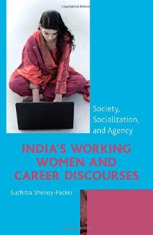India's Working Women and Career Discourses: Society, Socialization, and Agency