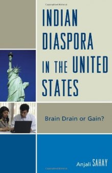 Indian Diaspora in the United States: Brain Drain or Gain?