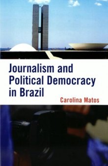 Journalism and Political Democracy in Brazil