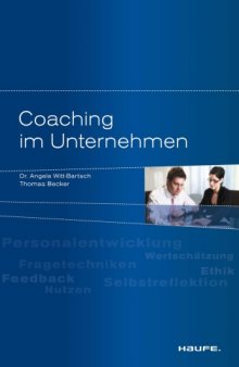 Coaching im Unternehmen: Die individuellste und nachhaltigste Form der Personalentwicklung und Mitarbeiterführung