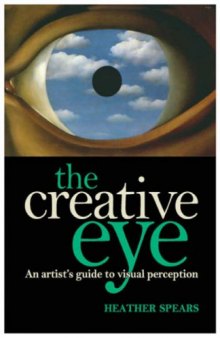 The Creative Eye: An Artist's Guide to Visual Perception