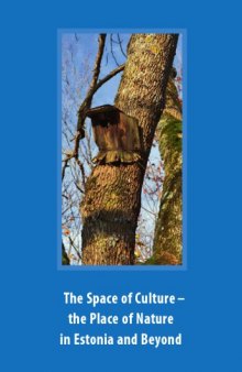 The Space of Culture: the Place of Nature in Estonia and Beyond