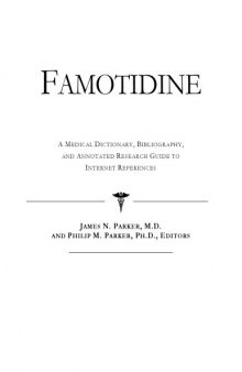 Famotidine - A Medical Dictionary, Bibliography, and Annotated Research Guide to Internet References